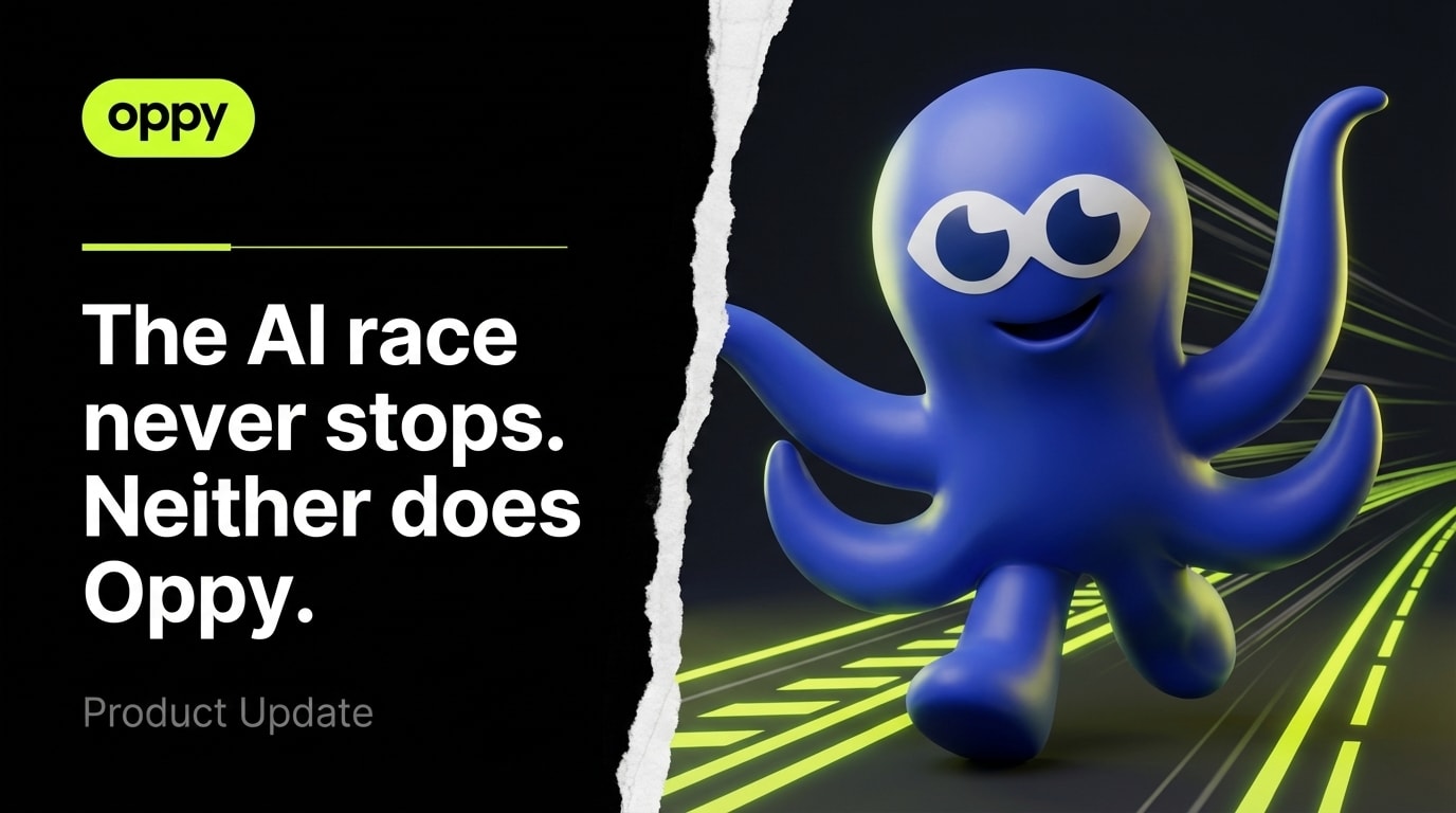 The AI Race Never Stops. Neither Does Oppy.