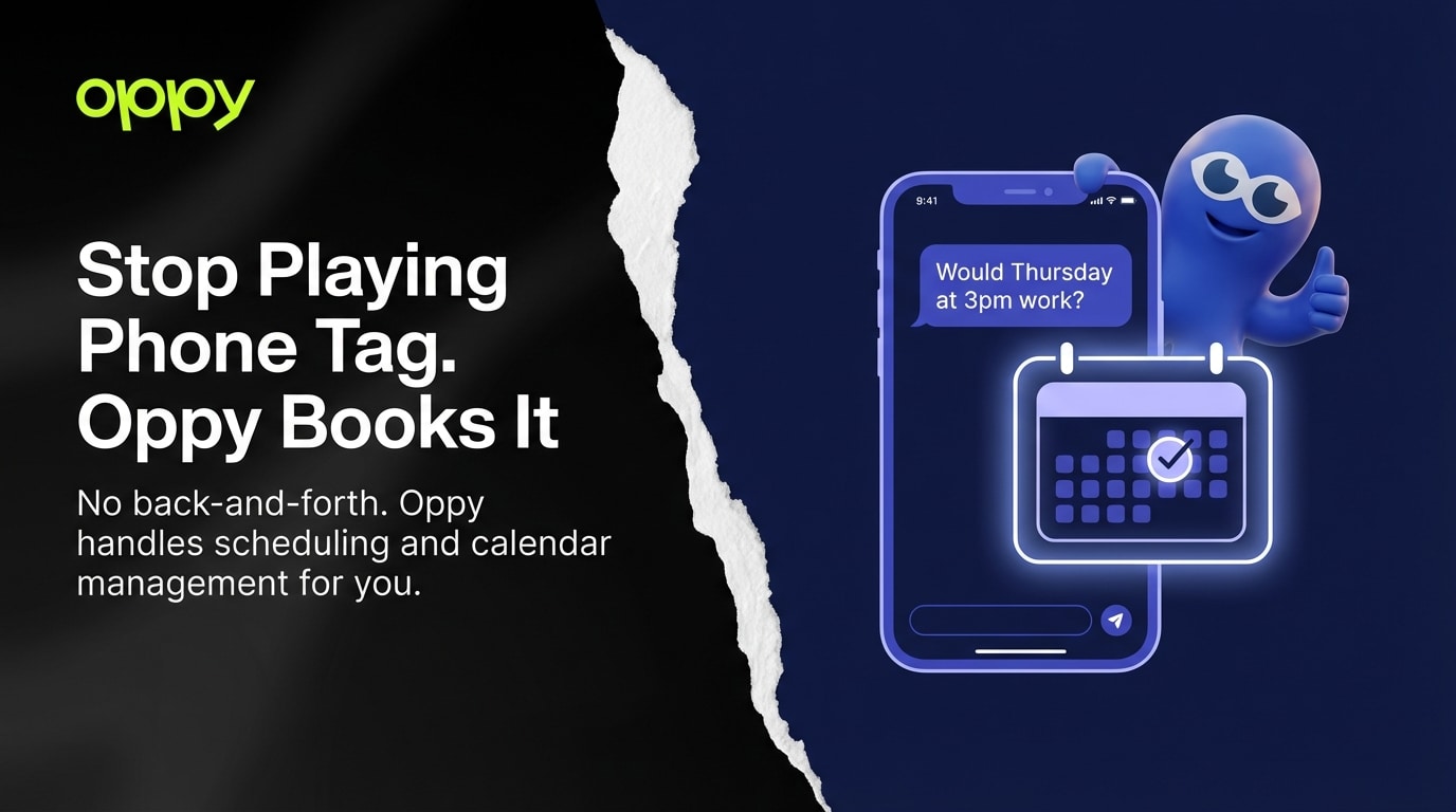 Stop Playing Phone Tag. Oppy Books It.